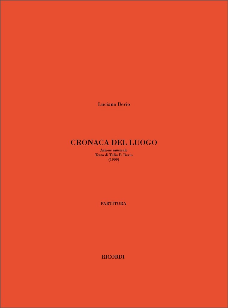 Cronaca Del Luogo. Azione Musicale